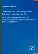 Cover-Bild zum Titel 'Leitlinie (EU) 2016/2249 der Europäischen Zentralbank vom 3. November 2016' von 'Europäische Zentralbank'