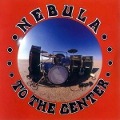 Cover-Bild zum Titel 'To The Center' von 'Nebula'