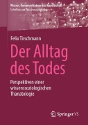 Cover-Bild zum Titel 'Der Alltag des Todes' von 'Felix Tirschmann'