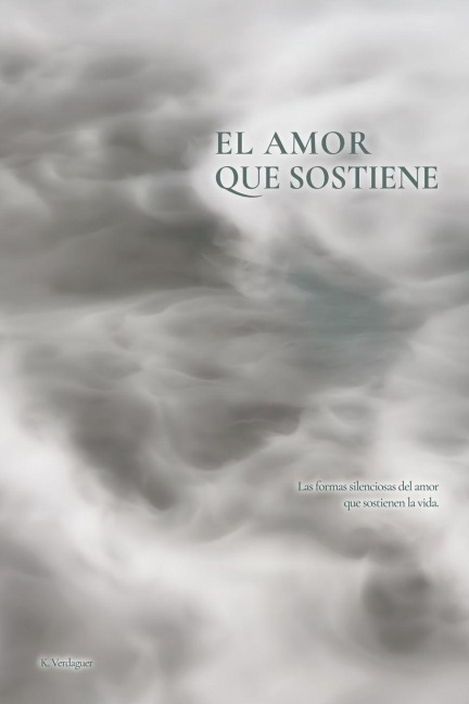 El amor que sostiene - K. Verdaguer