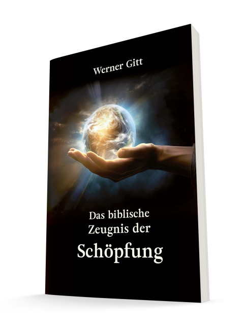 Das biblische Zeugnis der Schöpfung - Werner Gitt