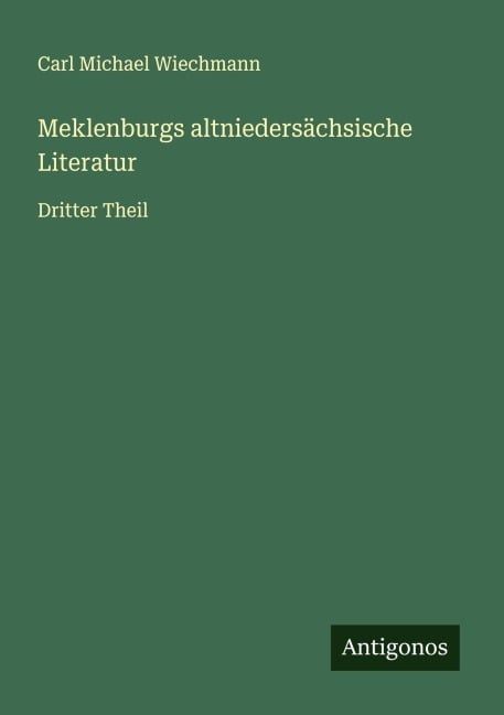 Meklenburgs altniedersächsische Literatur - Carl Michael Wiechmann