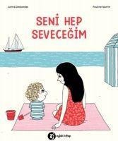 Seni Hep Sevecegim - Pauline Martin, Astrid Desbordes