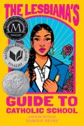 Cover-Bild zum Titel 'The Lesbiana's Guide to Catholic School' von 'Sonido Reyes'