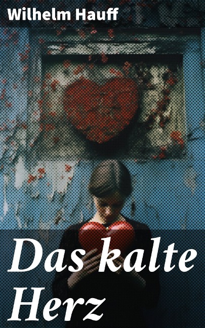 Das kalte Herz - Wilhelm Hauff