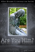 Cover-Bild zum Titel 'Are You Him? (After Dinner Conversation, #8)' von 'John Sheirer'