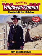 Cover-Bild zum Titel 'Wildwest-Roman - Unsterbliche Helden 98' von 'Jonny Kent'