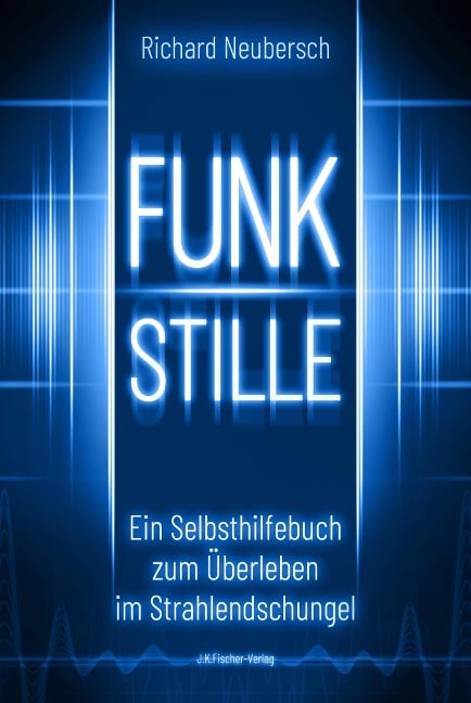 FUNKSTILLE - Richard Neubersch