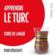 Cover-Bild zum Titel 'Apprendre le turc (cours de langue pour débutants)' von 'Thomas Rike'
