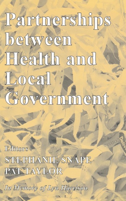 Partnerships Between Health and Local Government - Stephanie Snape, Pat Taylor
