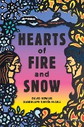 Hearts of Fire and Snow - David Bowles, Guadalupe García McCall