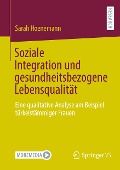 Soziale Integration und gesundheitsbezogene Lebensqualität - Sarah Hoenemann