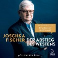 Cover-Bild zum Titel 'Der Abstieg des Westens' von 'Joschka Fischer'