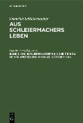 Von Schleiermacher's Kindheit bis zu seiner Anstellung in Halle, October 1804 - 