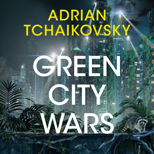 Green City Wars - Adrian Tchaikovsky