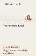 Cover-Bild zum Titel 'Aus Jurte und Kraal' von 'Gisela Etzel'