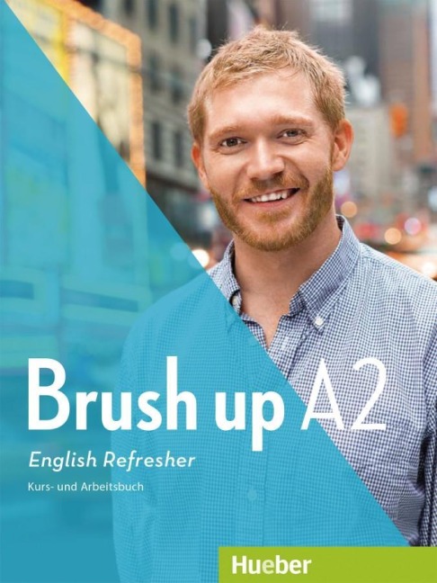 Brush up A2. Lehr- und Arbeitsbuch mit Audio-CD - Annie Roth