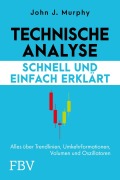Cover-Bild zum Titel 'Technische Analyse - schnell und einfach erklärt' von 'John Murphy'