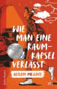 Cover-Bild zum Titel 'Wie man eine Raumkapsel verlässt' von 'Alison McGhee'