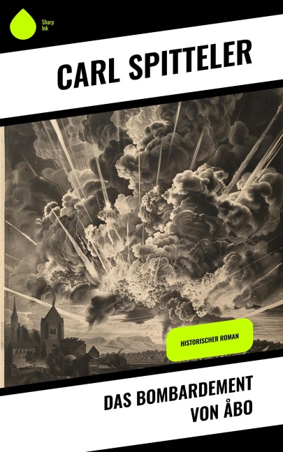 Das Bombardement von Åbo - Carl Spitteler