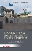 Unser Staat. Unsere Geschichte. Unsere Kultur - Norbert Lammert