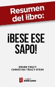 Cover-Bild zum Titel 'Resumen del libro "¡Bese ese sapo! | el antídoto contra los pensamientos negativos" de Brian Tracy' von 'Leader Summaries'