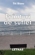 Cover-Bild zum Titel 'Franturi De Suflet' von 'Titi Bianu'