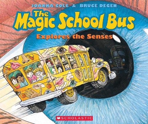 The Magic School Bus Explores the Senses - Joanna Cole