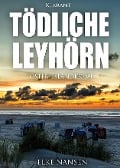 Cover-Bild zum Titel 'Tödliche Leyhörn. Ostfrieslandkrimi' von 'Elke Nansen'