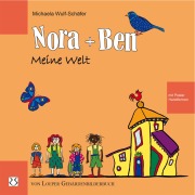 Cover-Bild zum Titel 'Nora und Ben: Meine Welt' von 'Michaela Wulf-Schäfer'