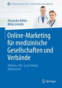 Cover-Bild zum Titel 'Online-Marketing für medizinische Gesellschaften und Verbände' von 'Mirko Gründer, Alexandra Köhler'