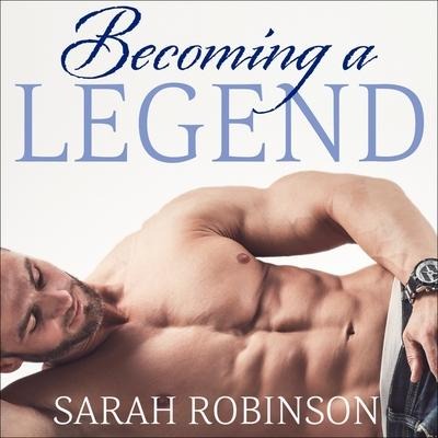 Becoming a Legend Lib/E - Sarah Robinson