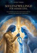 Cover-Bild zum Titel 'Seelenzwillinge - Für immer eins.' von 'Antje Thiers'