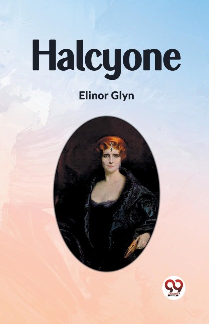 Halcyone - Elinor Glyn