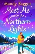 Cover-Bild zum Titel 'Meet Me Under the Northern Lights' von 'Mandy Baggot'