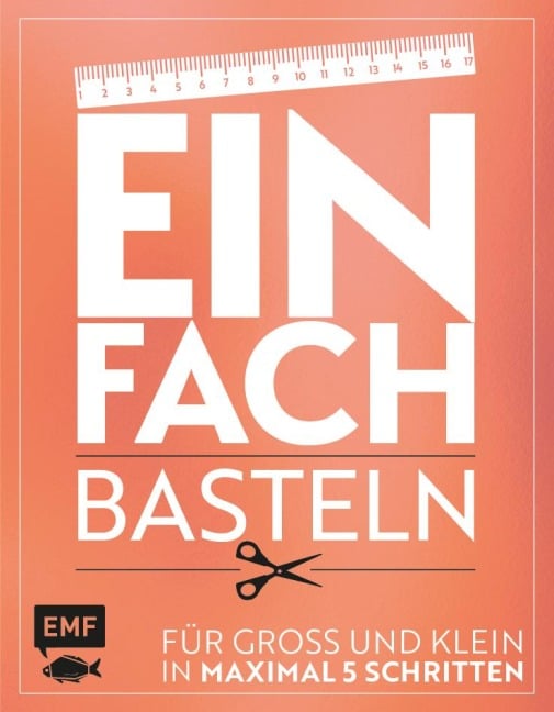 Einfach - Basteln - Daniela Fugger, Verena Woehlk Appel, Swantje Lindemann