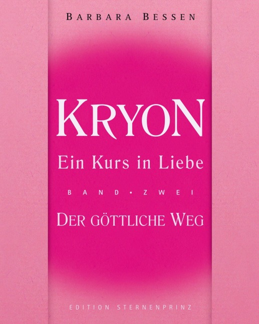 Kryon - Ein Kurs in Liebe 2 - Barbara Bessen