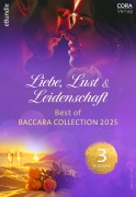 Cover-Bild zum Titel 'Liebe, Lust & Leidenschaft - Best of Baccara Collection 2025' von 'Teri Wilson, Janice Kay Johnson, Reese Ryan, Makenna Lee, Debra Webb'