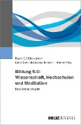 Bildung 5.0: Wissenschaft, Hochschulen und Meditation - Frank E. P. Dievernich, Gerd-Dietrich Döben-Henisch, Reiner Frey