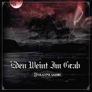 Apokalypse Galore - Eden Weint Im Grab