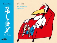 Cover-Bild zum Titel 'Alex der Rabe: Zu Höherem geboren' von 'Bernd Pfarr'