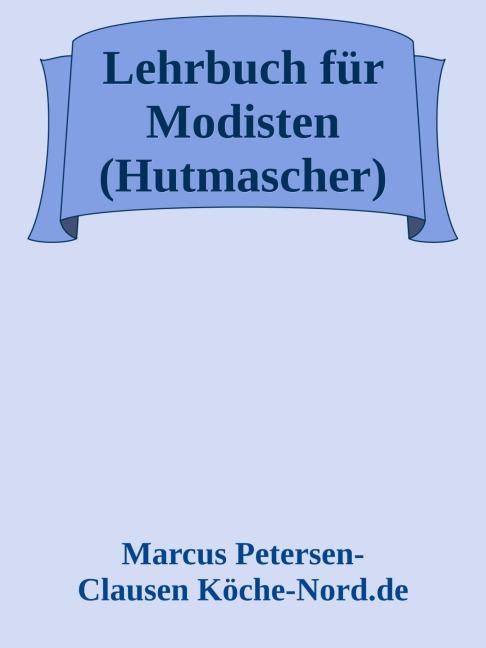Modist / Modistin werden leicht gemacht - Marcus PC Petersen - Clausen