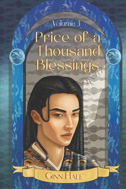 Price of a Thousand Blessings Volume 3 - Ginn Hale