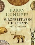 Cover-Bild zum Titel 'Europe Between the Oceans' von 'Barry Cunliffe'