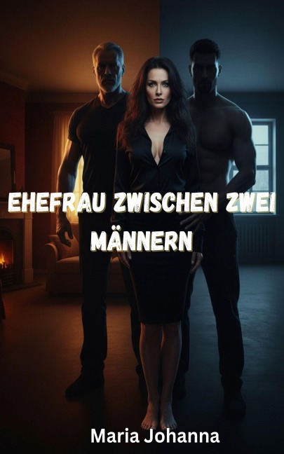 Ehefrau zwischen zwei Männern - Maria Johanna