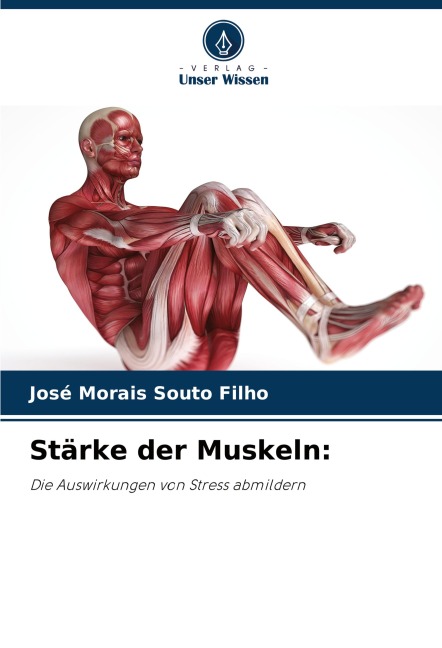 Stärke der Muskeln: - José Morais Souto Filho