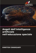Cover-Bild zum Titel 'Angeli dell'intelligenza artificiale nell'educazione speciale' von 'Khritish Swargiary'