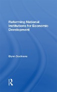 Cover-Bild zum Titel 'Reforming National Institutions For Economic Development' von 'Glynn Cochrane'