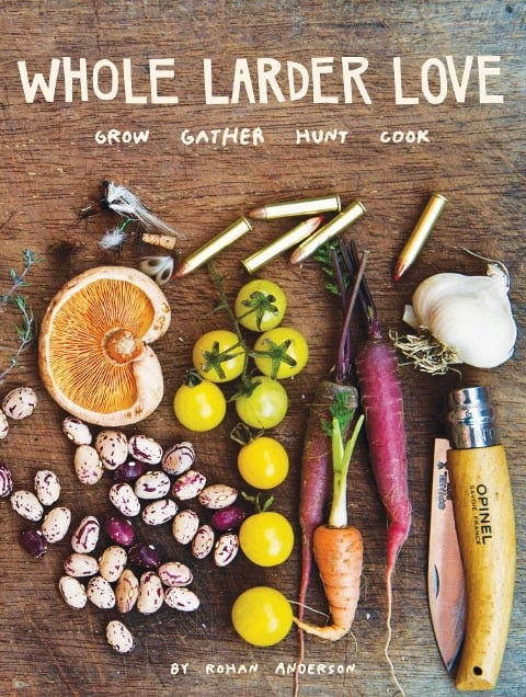 Whole Larder Love - Rohan Anderson