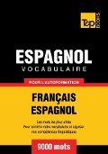 Cover-Bild zum Titel 'Vocabulaire Français-Espagnol pour l'autoformation - 9000 mots' von 'Andrey Taranov'
